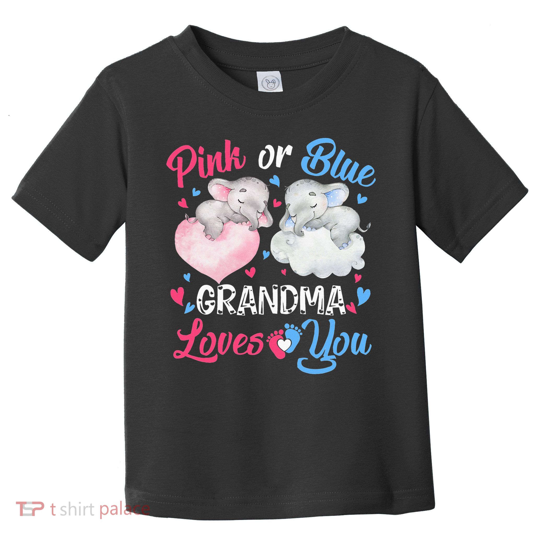 Pink Or Blue Grandma Loves You Elephants-baby Gender Reveal Toddler T-Shirt