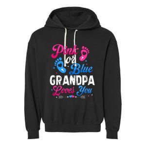 Pink Or Blue Grandpa Loves You Baby Gender Reveal Keeper Garment-Dyed Fleece Hoodie