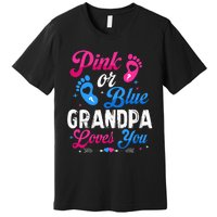 Pink Or Blue Grandpa Loves You Baby Gender Reveal Keeper Premium T-Shirt