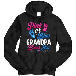 Pink Or Blue Grandpa Loves You Baby Gender Reveal Keeper Tie Dye Hoodie