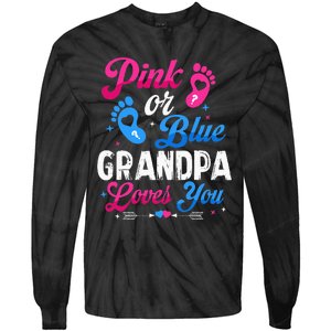 Pink Or Blue Grandpa Loves You Baby Gender Reveal Keeper Tie-Dye Long Sleeve Shirt