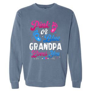 Pink Or Blue Grandpa Loves You Baby Gender Reveal Keeper Garment-Dyed Sweatshirt