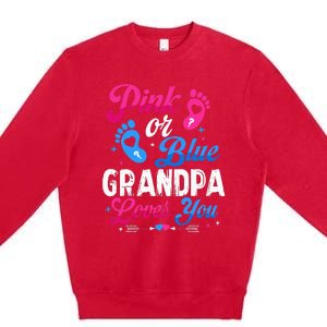 Pink Or Blue Grandpa Loves You Baby Gender Reveal Keeper Premium Crewneck Sweatshirt