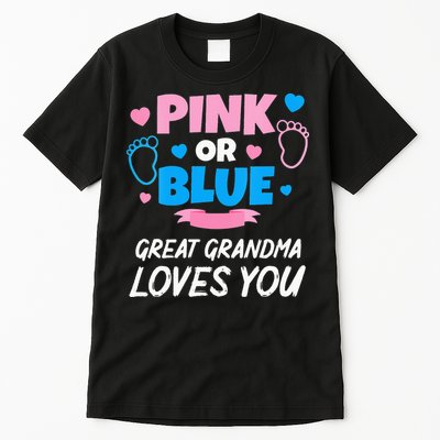 Pink Or Blue Great Grandma Loves You Baby Gender Reveal Tall T-Shirt