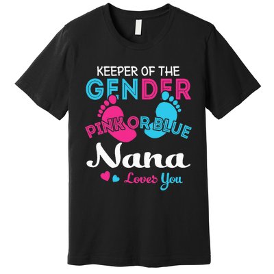 Pink or Blue Nana Loves You Gender Reveal Grandma Premium T-Shirt