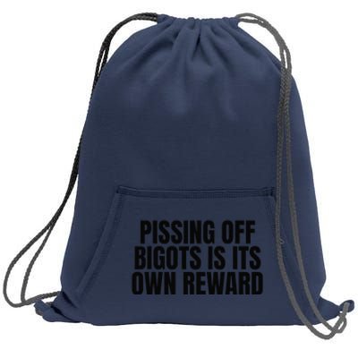 Pissing Off Bigots Is Its Own Reward Saying Sweatshirt Cinch Pack Bag