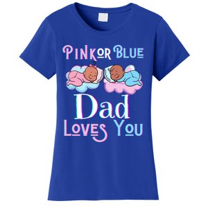 Pink Or Blue Dad Loves You Shower Gender Reveal Daddy Funny Gift Women's T-Shirt