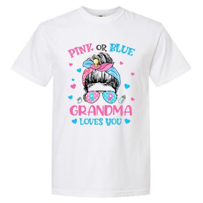 Pink or Blue Grandma Loves You Gender Reveal Messy Bun Garment-Dyed Heavyweight T-Shirt