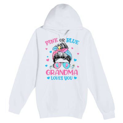 Pink or Blue Grandma Loves You Gender Reveal Messy Bun Premium Pullover Hoodie