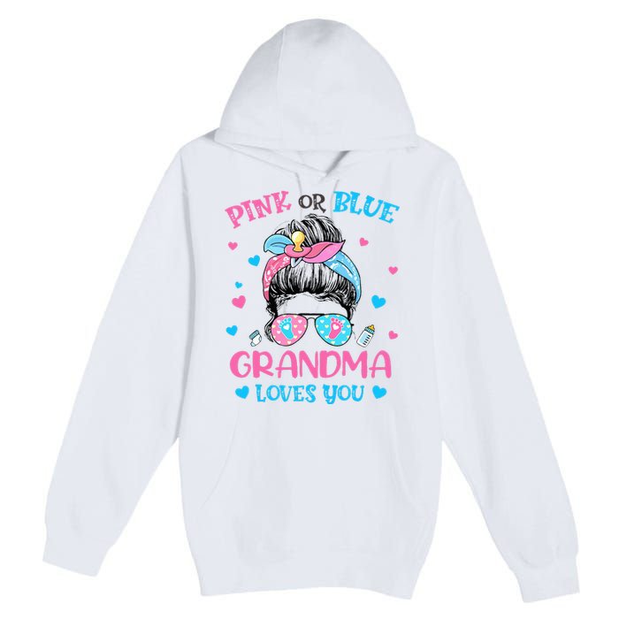 Pink or Blue Grandma Loves You Gender Reveal Messy Bun Premium Pullover Hoodie