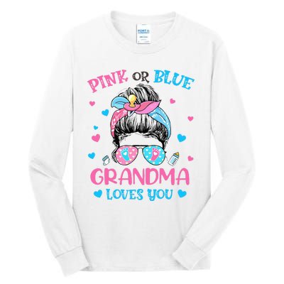 Pink or Blue Grandma Loves You Gender Reveal Messy Bun Tall Long Sleeve T-Shirt