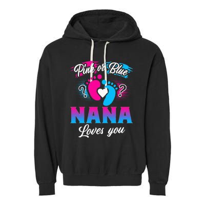 Pink Or Blue Nana Loves You Baby Gender Reveal Garment-Dyed Fleece Hoodie