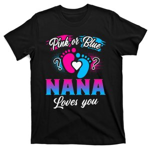 Pink Or Blue Nana Loves You Baby Gender Reveal T-Shirt