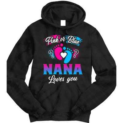 Pink Or Blue Nana Loves You Baby Gender Reveal Tie Dye Hoodie