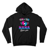 Pink Or Blue Nana Loves You Baby Gender Reveal Tall Hoodie