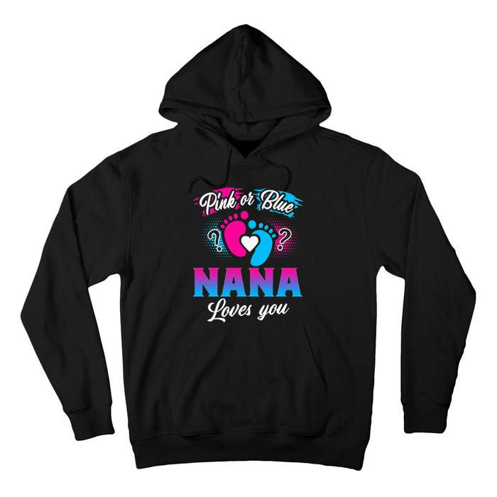 Pink Or Blue Nana Loves You Baby Gender Reveal Tall Hoodie