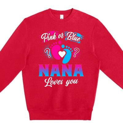 Pink Or Blue Nana Loves You Baby Gender Reveal Premium Crewneck Sweatshirt