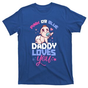 Pink Or Blue Daddy Loves You Gender Reveal Party Pregnancy Great Gift T-Shirt