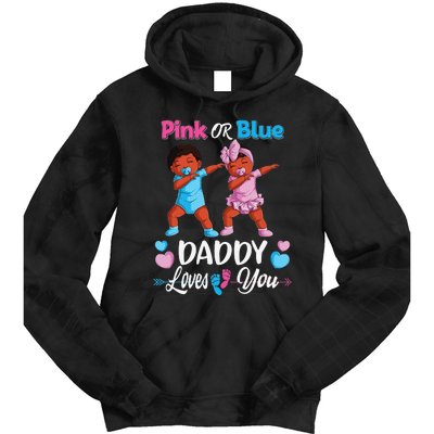 Pink Or Blue Daddy Loves You Black Baby Gender Reveal Party Tie Dye Hoodie