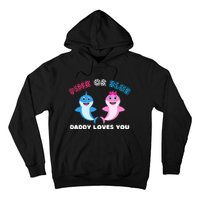 Pink Or Blue Daddy Loves You Gender Reveal Maternity Hoodie