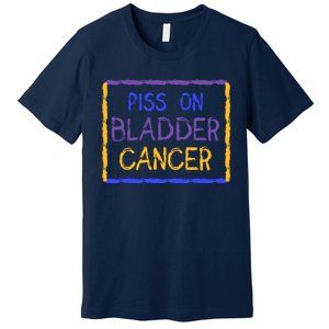 Piss On Bladder Cancer Purple Blue Yellow Ribbon Dysuria Urologist Premium T-Shirt