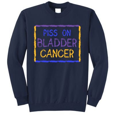 Piss On Bladder Cancer Purple Blue Yellow Ribbon Dysuria Urologist Tall Sweatshirt