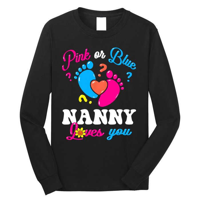 Pink Or Blue Nanny Loves You Baby Gender Reveal Long Sleeve Shirt