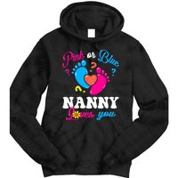 Pink Or Blue Nanny Loves You Baby Gender Reveal Tie Dye Hoodie