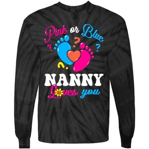 Pink Or Blue Nanny Loves You Baby Gender Reveal Tie-Dye Long Sleeve Shirt