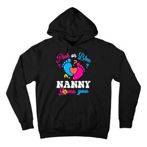 Pink Or Blue Nanny Loves You Baby Gender Reveal Tall Hoodie