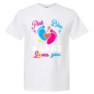 Pink Or Blue Nanny Loves You Baby Gender Reveal Garment-Dyed Heavyweight T-Shirt