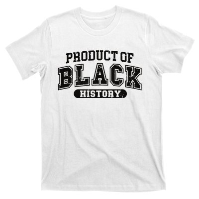 Product Of Black History Month T-Shirt