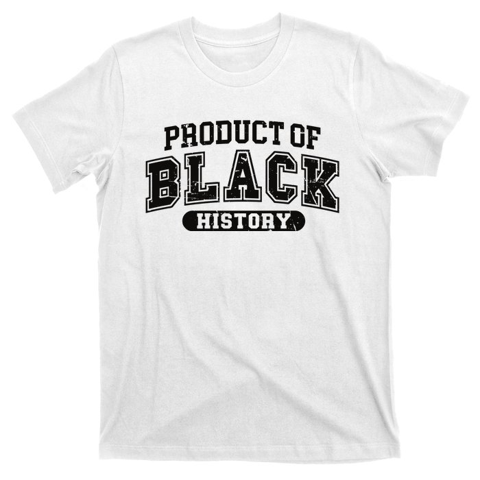 Product Of Black History Month T-Shirt