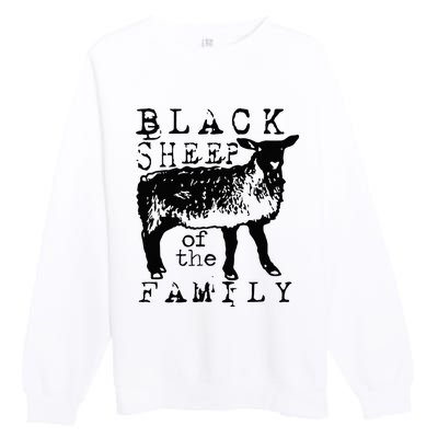 Proud Outcast Black Sheep Of The Family Premium Crewneck Sweatshirt