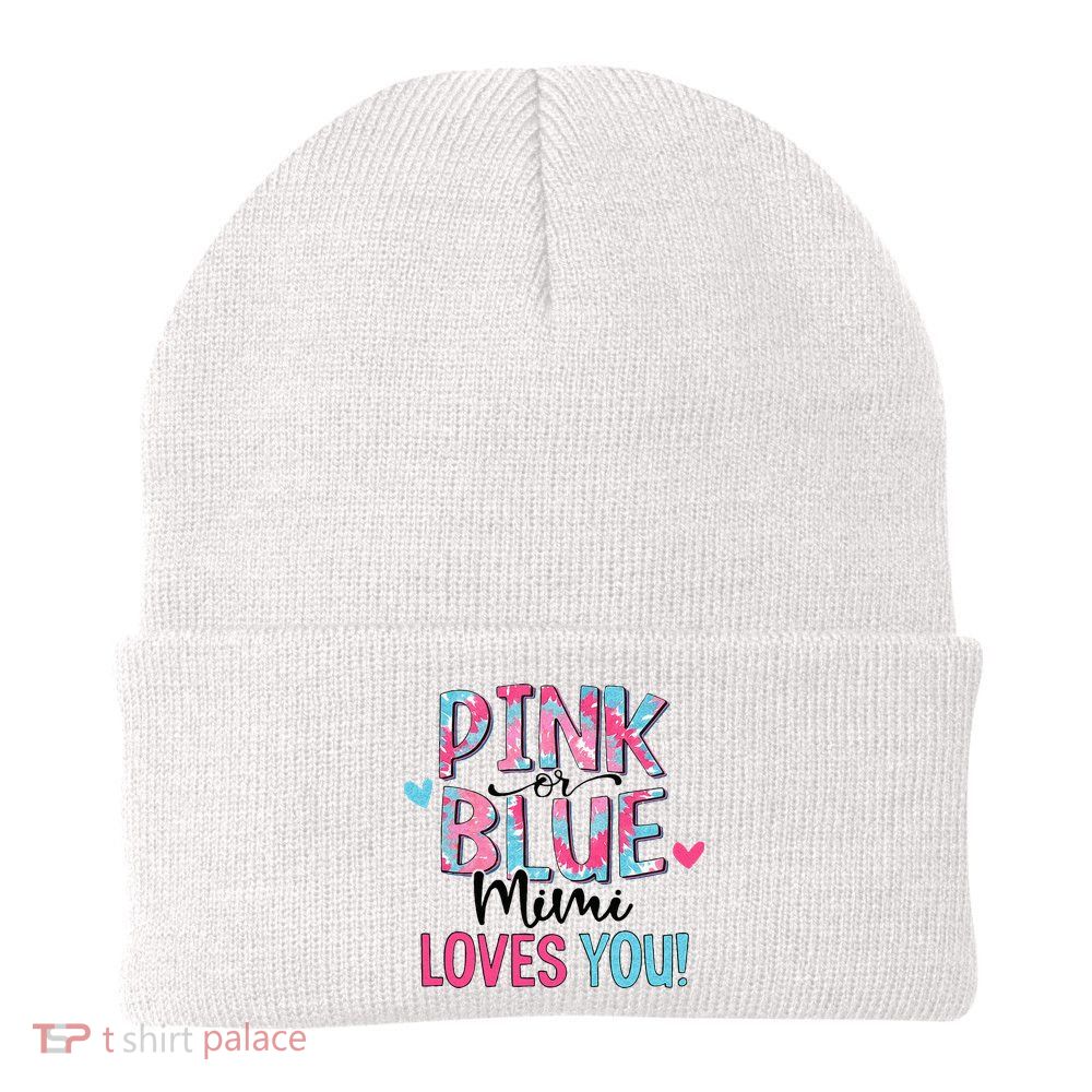 Pink Or Blue Mimi Loves You Tie Dye Baby Gender Reveal Beanie