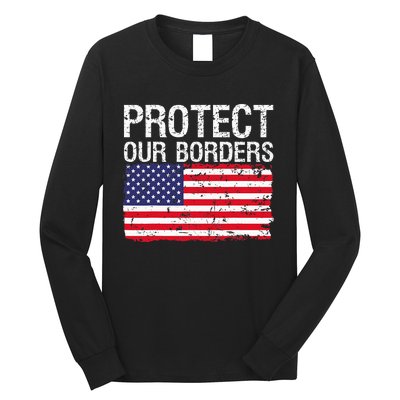 Protect Our Borders Law Enforcement Legal Immigration Long Sleeve Shirt