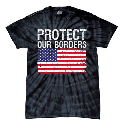 Protect Our Borders Law Enforcement Legal Immigration Tie-Dye T-Shirt