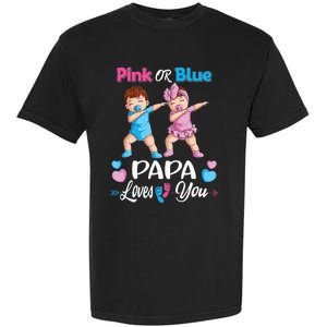 Pink Or Blue Papa Loves You Baby Gender Reveal Party Garment-Dyed Heavyweight T-Shirt