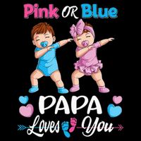 Pink Or Blue Papa Loves You Baby Gender Reveal Party Cooling Performance Crew T-Shirt