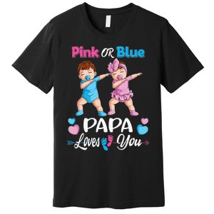 Pink Or Blue Papa Loves You Baby Gender Reveal Party Premium T-Shirt