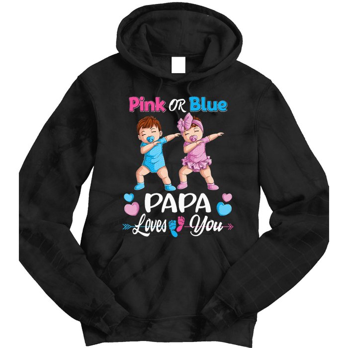 Pink Or Blue Papa Loves You Baby Gender Reveal Party Tie Dye Hoodie