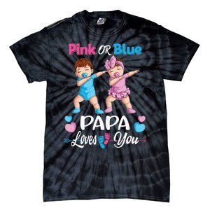 Pink Or Blue Papa Loves You Baby Gender Reveal Party Tie-Dye T-Shirt