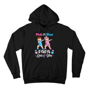 Pink Or Blue Papa Loves You Baby Gender Reveal Party Tall Hoodie