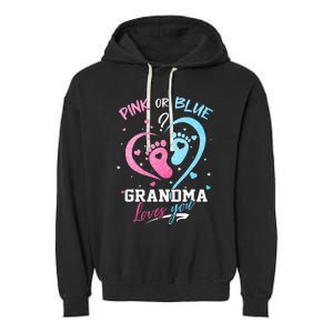 Pink Or Blue Grandma Loves You Gender Reveal Baby Gifts Mom Garment-Dyed Fleece Hoodie