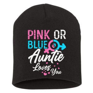 Pink Or Blue Auntie Loves You Gender Reveal Aunt Short Acrylic Beanie