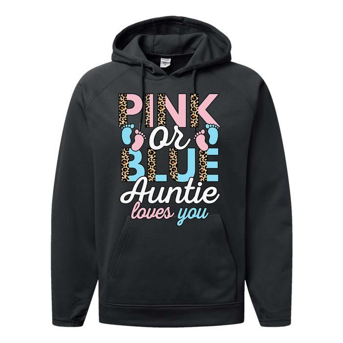 Pink Or Blue Auntie Loves You Gender Reveal Baby Shower Aunt Performance Fleece Hoodie