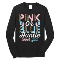 Pink Or Blue Auntie Loves You Gender Reveal Baby Shower Aunt Long Sleeve Shirt