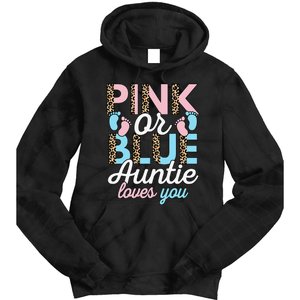 Pink Or Blue Auntie Loves You Gender Reveal Baby Shower Aunt Tie Dye Hoodie