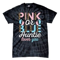 Pink Or Blue Auntie Loves You Gender Reveal Baby Shower Aunt Tie-Dye T-Shirt