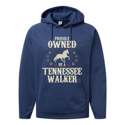 Proudly Owned By A Horse Father Mother Tennessee Walker Cool Gift Performance Fleece Hoodie